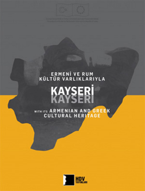 Ermeni ve Rum Kültür Varlıklarıyla Kayseri