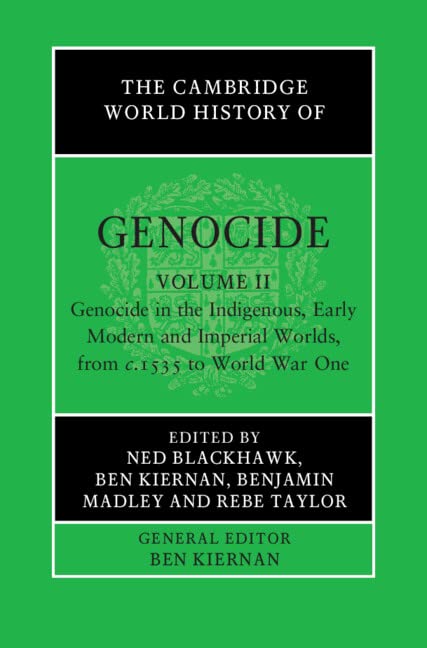 The Cambridge World History of Genocide, Volume II