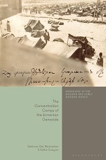 book cover of The Concentration Camps of the Armenian Genocide, feat. Bedross Der Matossian