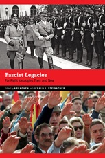 book cover of Fascist Legacies by Gerald J. Steinacher and Ari Kohen