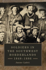 Victoria Smith Soldiers in the Southwest Borderlands