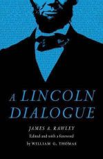 William G ThomasI II A Lincoln Dialogue